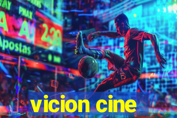 vicion cine